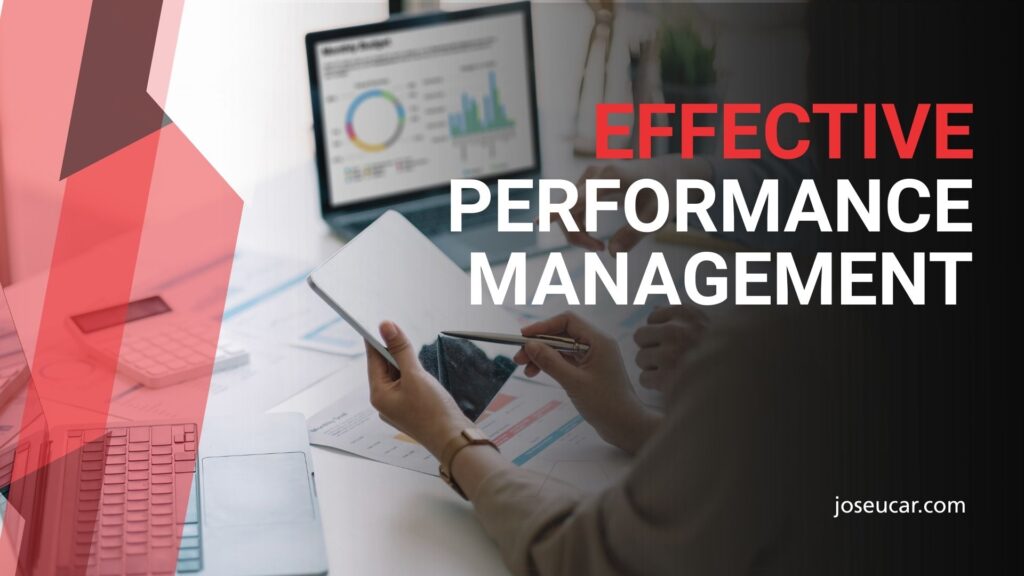 Effective Performance Management - Jose Ucar London Communication Coach and Trainer