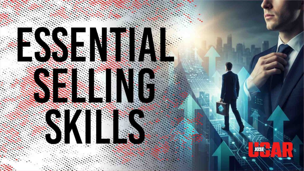 Essential Selling Skills - Jose Ucar London Coach and Trainer