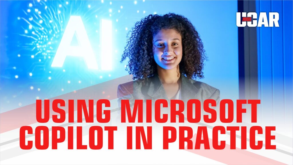 Using Microsoft Copilot in Practice - Jose Ucar London Coach and Trainer