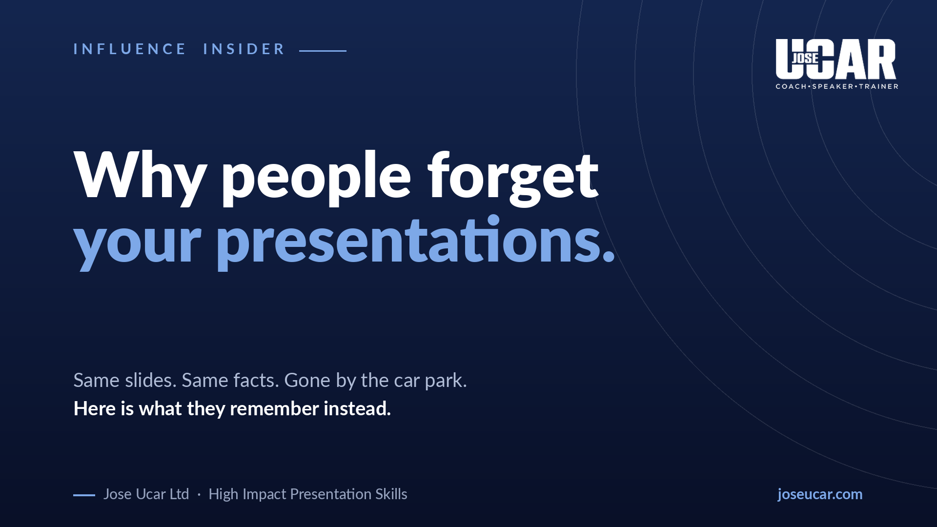 Influence Insider newsletter: why people forget your presentations